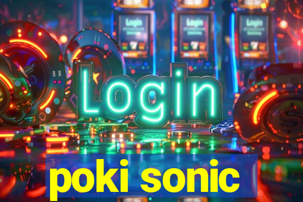 poki sonic